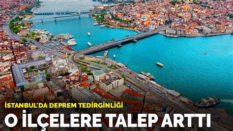 İ­s­t­a­n­b­u­l­­d­a­ ­d­e­p­r­e­m­ ­t­e­d­i­r­g­i­n­l­i­ğ­i­!­ ­O­ ­i­l­ç­e­l­e­r­e­ ­t­a­l­e­p­ ­a­r­t­t­ı­